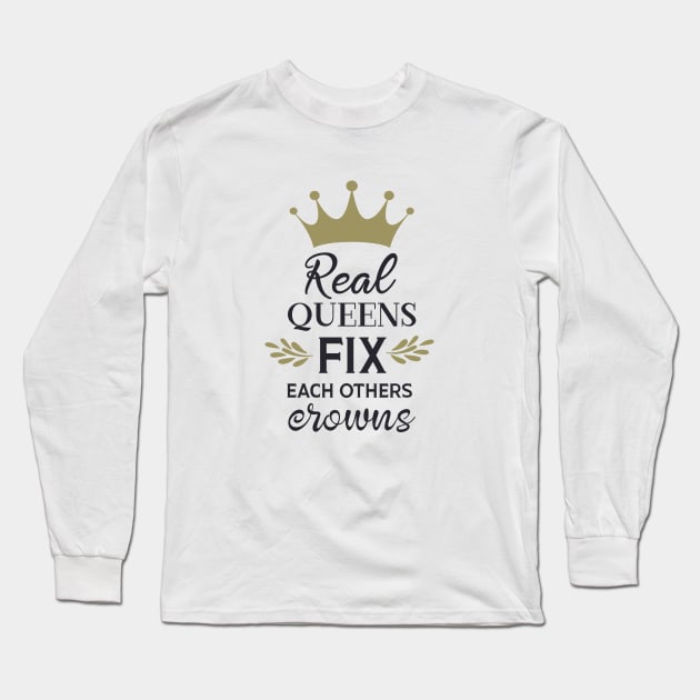 Real Queens fix each others crowns Long Sleeve T-Shirt by EnchantedWhispers